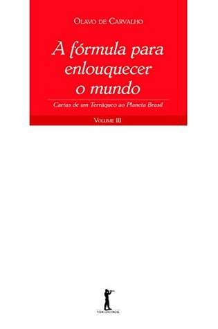 A Fórmula para Enlouquecer o Mundo (Kindle Edition)