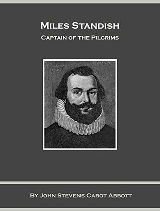 Miles Standish, Captain of the Pilgrims (American Pioneers and Patriots)