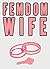 Femdom Wife (Femdom Marriage Cuckold Erotica)