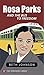 Rosa Parks and the Bus to F...