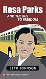 Rosa Parks and the Bus to Freedom