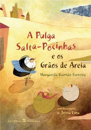 A Pulga Salta-Pocinhas e os Grãos de Areia (Arca do Tesouro, #6)