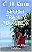 Secret Tranny Addiction: Book 2 My First Filipino Ladyboy