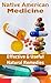 Native American Medicine: The Most Effective & Useful Natural Remedies (Native American Medicine, Natural Remedies)