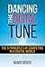 Dancing the Digital Tune: T...