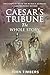 Caesar's Tribune – The Whole Story: The Omnibus Edition (The Rutilius Journals Book 6)