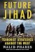 Future Jihad by Walid Phares