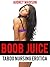 Boob Juice (Taboo Household Nursing Erotica)