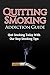 Quitting Smoking Addiction Guide: Quit Smoking Today With Our Stop Smoking Tips (Lung Cancer Causes, Symptoms, Stages & Treatment Guide: Cure Lung Cancer With A Positive Outlook)