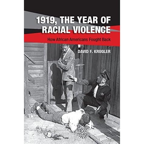 1919, The Year of Racial Violence: How African Americans 
