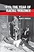 1919, The Year of Racial Violence by David Krugler