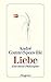 Liebe: Eine kleine Philosop...