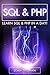 PHP & SQL: Quick and Easy Guide to PHP and mySQL For Beginners!