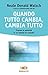 Quando tutto cambia, cambia tutto (Italian Edition)