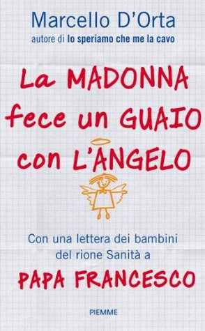 La Madonna fece un guaio con l'angelo (Kindle Edition)