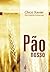 Pão nosso (Coleção Fonte viva Livro 2) (Portuguese Edition)