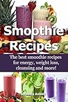 Smoothie Recipes:...