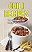 Chili Recipes: The Ultimate Chili Recipe Cookbook