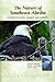 The Nature of Southeast Alaska: A Guide to Plants, Animals, and Habitats (Alaska Geographic)