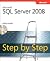 Microsoft SQL Server 2008: Step by Step
