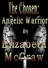 The Chosen: Angelic Warrior (The Rachael Chronicles Book 1)