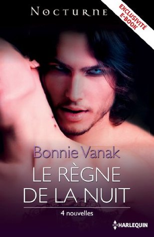 Le Regne De La Nuit Le Regne De La Nuit 1 4 By Bonnie Vanak