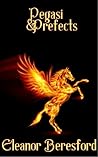 Pegasi and Prefects by Eleanor Beresford