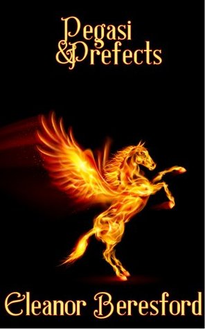 Pegasi and Prefects (Scholars and Sorcery, #1)