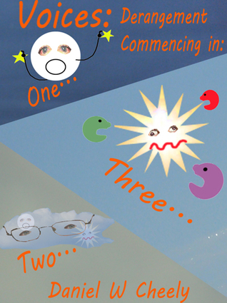 Voices: Derangement Commencing in One, Three, Two... (Voices, #2)