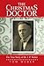 The Christmas Doctor: The True Story of Dr. J. P. Weber