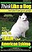 American Eskimo, American Eskimo Dog Training AAA AKC: |Think Like a Dog ~ But Don’t Eat Your Poop! | American Eskimo Breed Expert Training |: Here's EXACTLY How to TRAIN Your American Eskimo Dog