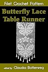 Butterfly Lace Table Runner Filet Crochet Pattern: Complete Instructions and Chart