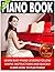 Piano: Piano Book For Begin...