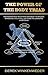 The Power Of The Body Triad: Reprogramming Your Mind and Body to Become Stronger, Healthier, and More Rejuvenated in 90 Days!