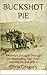 Buckshot Pie: A Family's St...