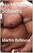 No Homo: Soldiers (Purely S...