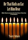 He That Hath an Ear Let Him Hear: Bible Study Lessons from the Seven Churches of Revelation (The Wordmaster Bible Study Library) He That Hath an Ear Let Him Hear: Bible Study Lessons from the Seven Churches of Revelation (The Wordmaster Bible Study Library)