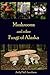 Mushrooms and other Fungi of Alaska by Judy Jacobson