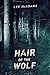 Hair of the Wolf (Call of the Great Wolves Book 1)