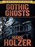 Gothic Ghosts (The Hans Hol...
