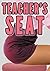 Teacher’s Seat