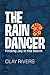 The Raindancer: Finding Joy in the Storm