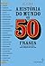 A História do Mundo em 50 Frases by Helge Hesse