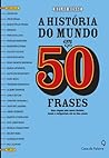 A História do Mundo em 50 Frases (Portuguese Edition)