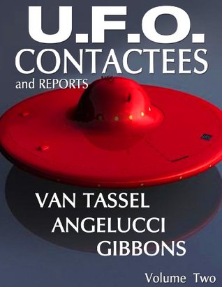 U.F.O. CONTACTEES and REPORTS (Kindle Edition)