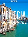 Venecia Guía de Viaje (Spanish Edition)