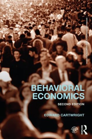 Behavioral Economics (Routledge Advanced Texts in Economics and Finance Book 22)