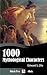 1000 Mythological Characters (Illustrated)