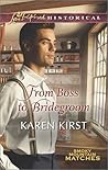 From Boss to Bridegroom by Karen Kirst From Boss to Bridegroom by Karen Kirst