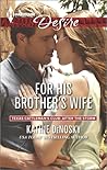 For His Brother's Wife (Texas Cattleman's Club: After the Storm #7)